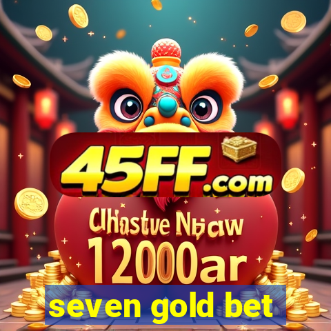 seven gold bet